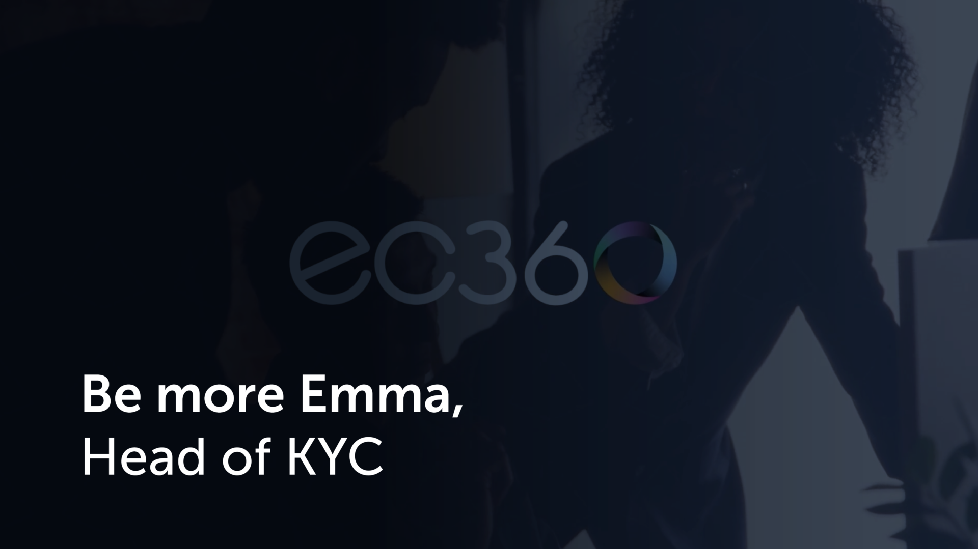 Be more Emma, Head of KYC